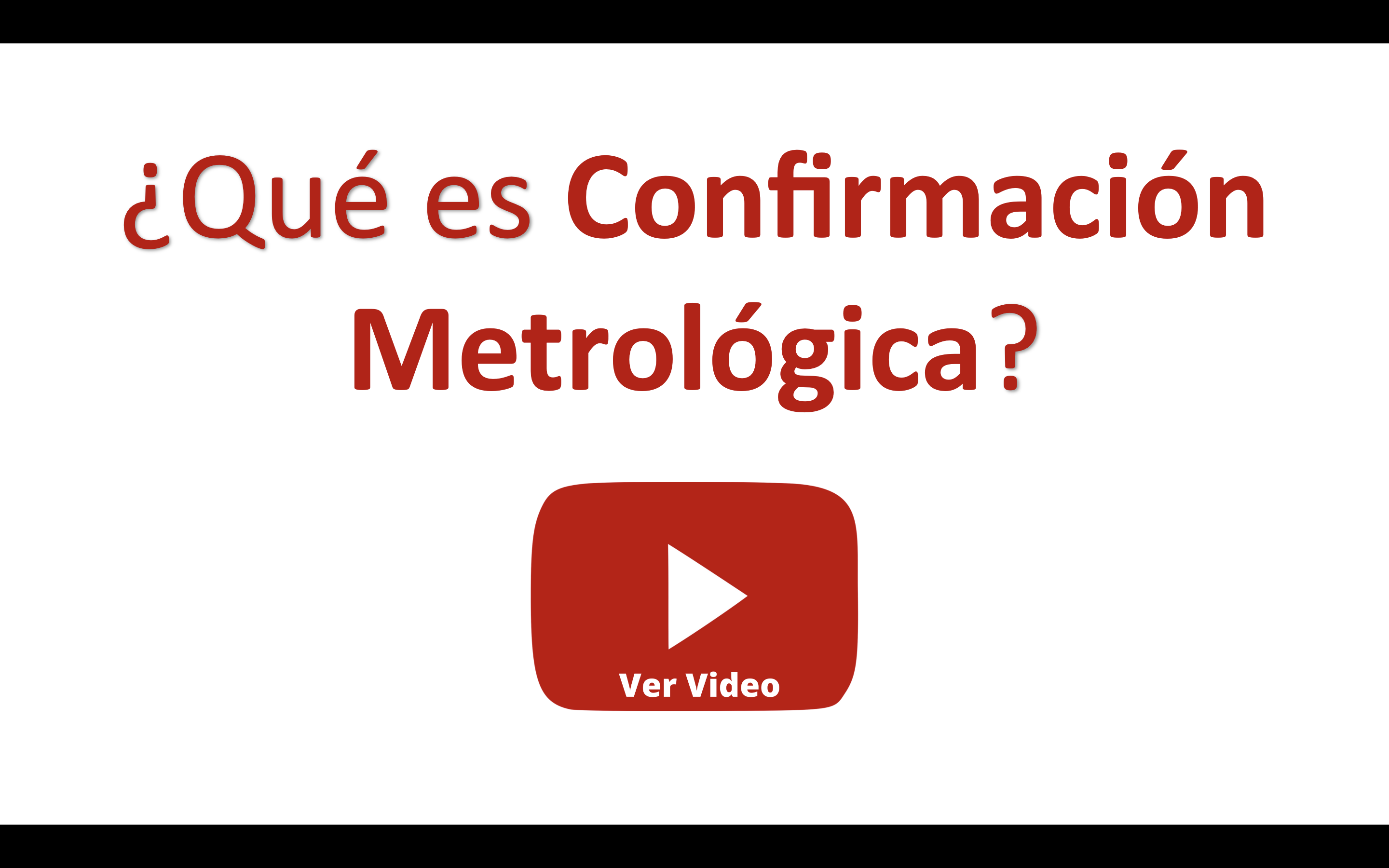 Qué es confirmación metrológica